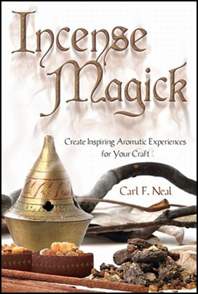 Neal, Carl F. | Incense Magick : Create Inspiring Aromatic Experiences for Your Craft