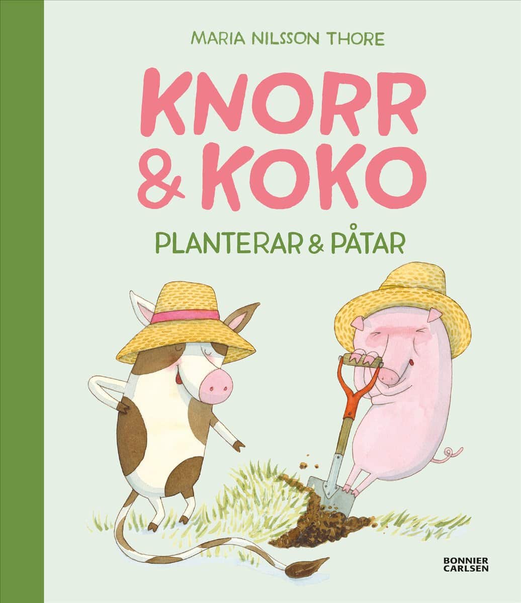 Nilsson Thore, Maria | Knorr och Koko planterar och påtar