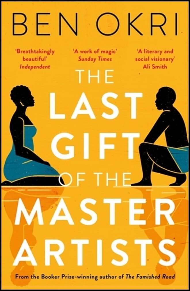 Okri, Ben | The Last Gift of the Master Artists