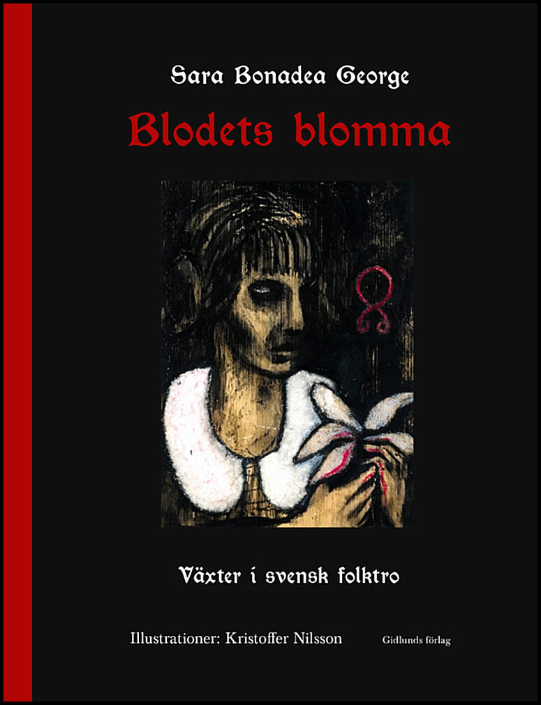 George, Sara Bonadea | Blodets blomma : Växter i svensk folktro