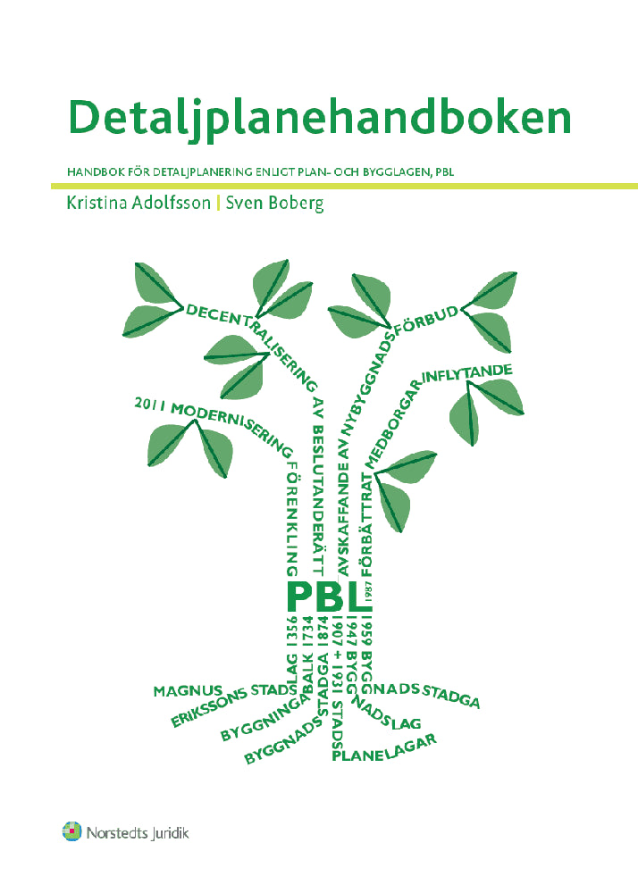 Adolfsson, Kristina | Boberg, Sven | Detaljplanehandboken : Handbok för detaljplanering enligt plan- och bygglagen, PBL