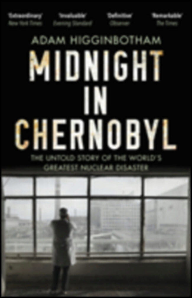 Higginbotham, Adam | Midnight in Chernobyl