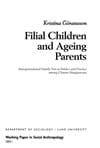 Göransson, Kristina | Filial Children and Ageing Parents, Intergenerational Family Ties as Politics and Practice among C...