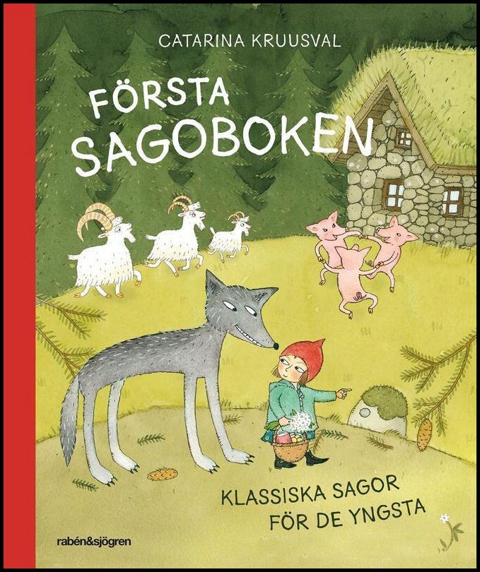 Kruusval, Catarina | Första sagoboken : Klassiska sagor för de yngsta