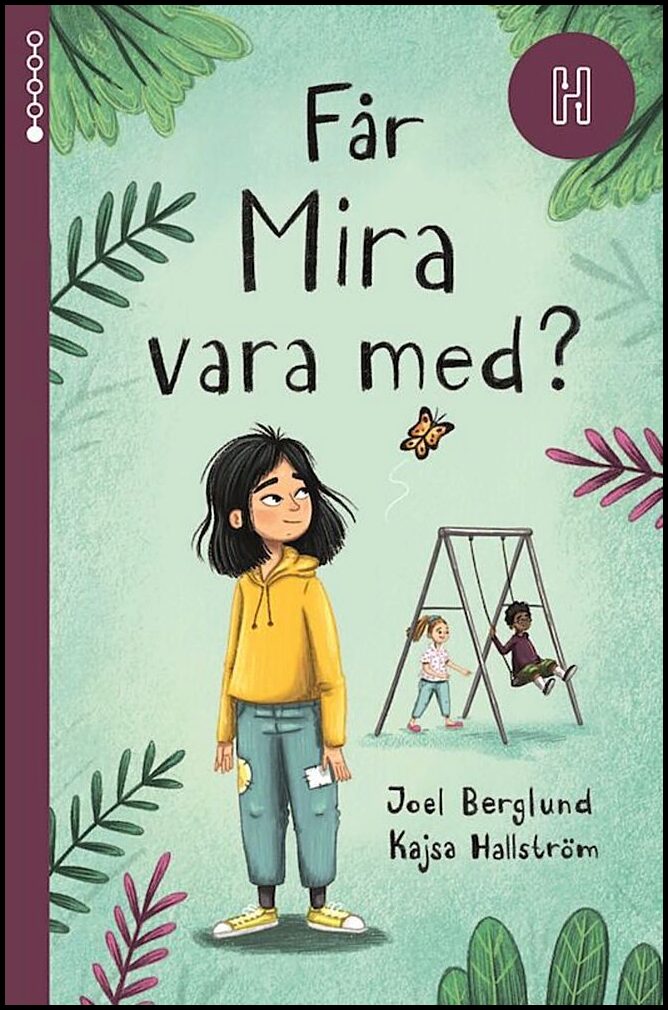 Berglund, Joel | Får Mira vara med?
