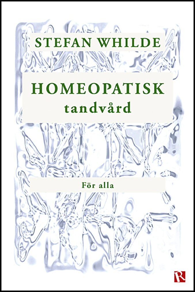 Whilde, Stefan | Homeopatisk tandvård för alla