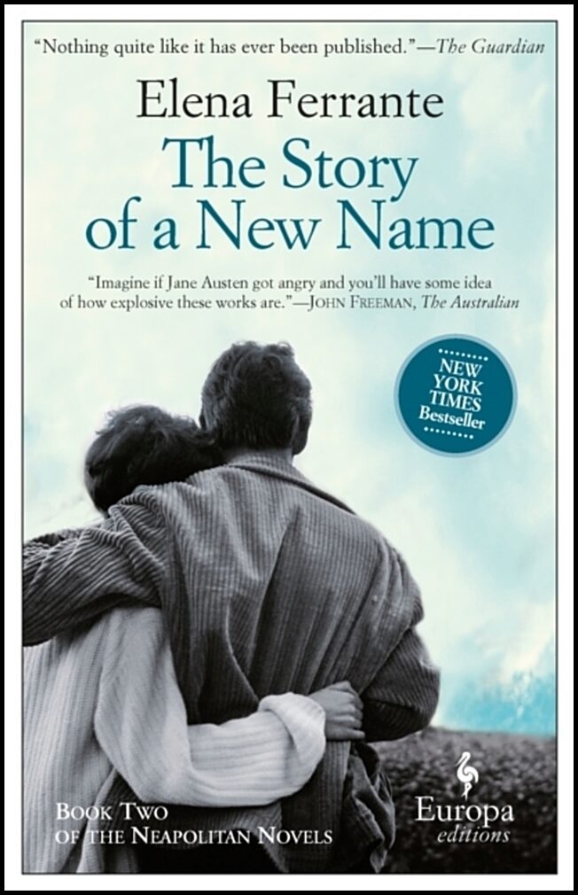 Ferrante, Elena | The Story of a New Name