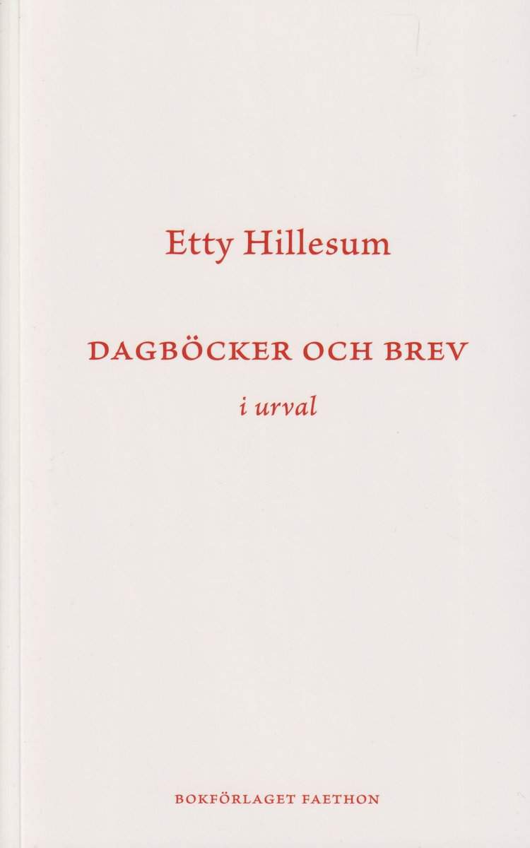 Hillesum, Etty | Dagböcker och brev i urval