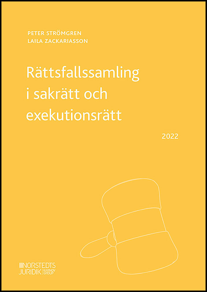 Zackariasson, Laila | Strömgren, Peter | Rättsfallssamling i sakrätt och exekutionsrätt