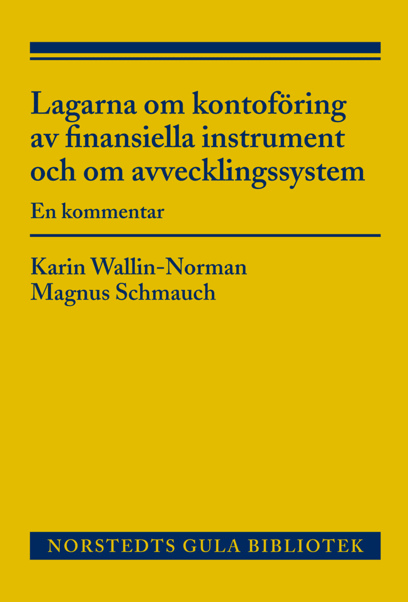 Wallin-Norman, Karin | Lagarna om kontoföring av finansiella instrument och om avvecklingssystem : En kommentar