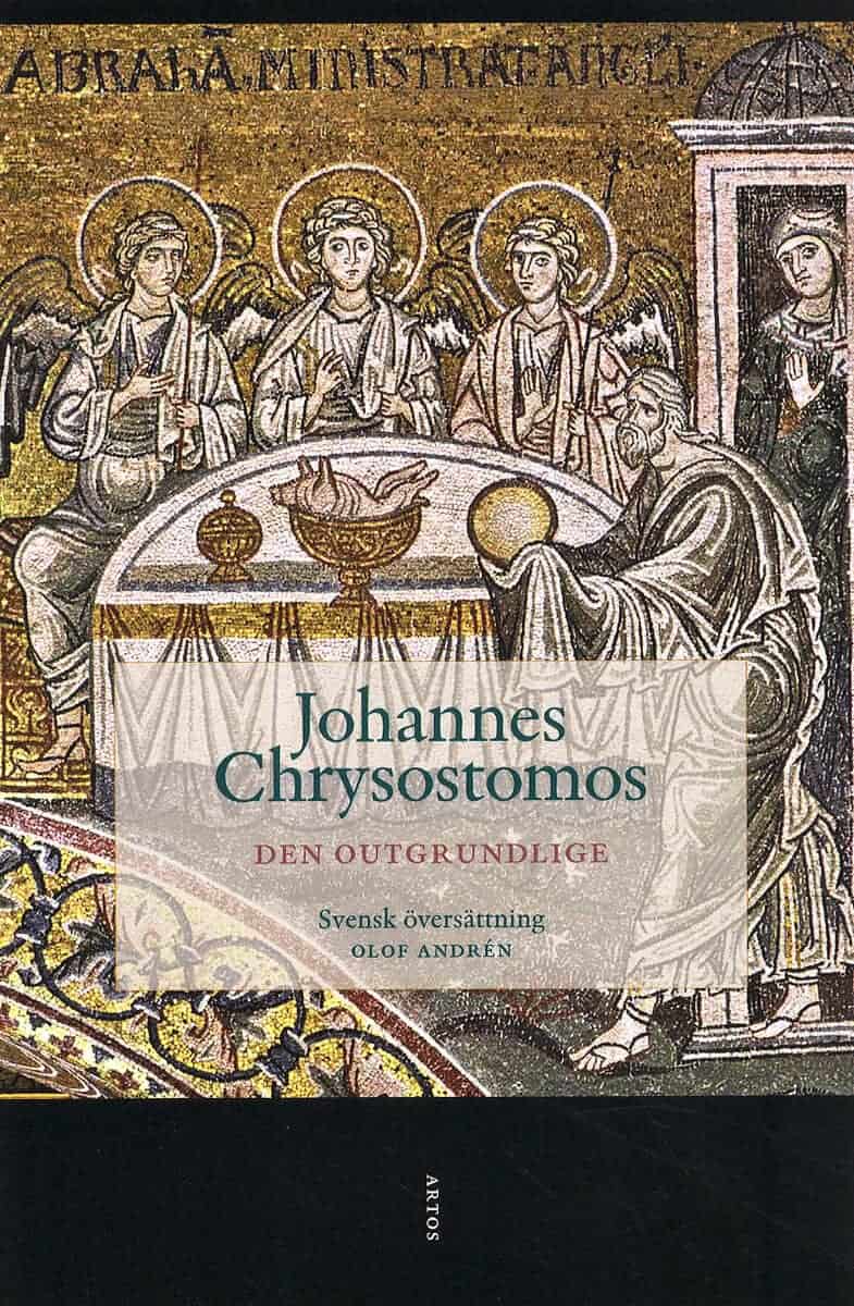 Chrysostomos, Johannes | Den outgrundlige
