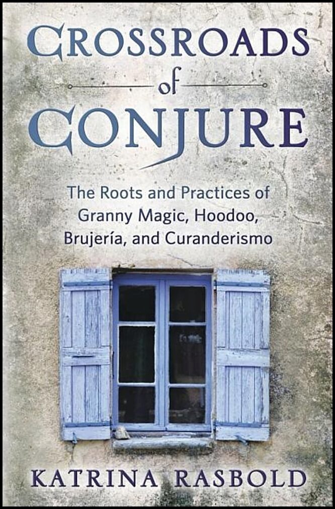 Katrina Rasbold | Crossroads of Conjure