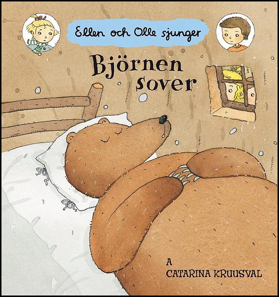 Kruusval, Catarina | Björnen sover : Ellen och Olle sjunger