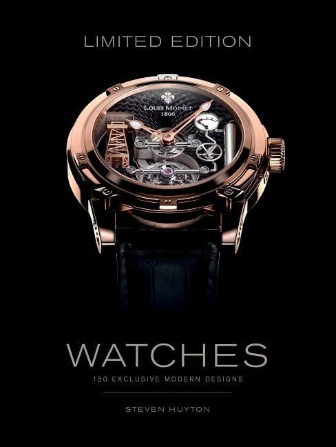 Huyton, Steven | Limited edition watches : 150 exclusive modern designs
