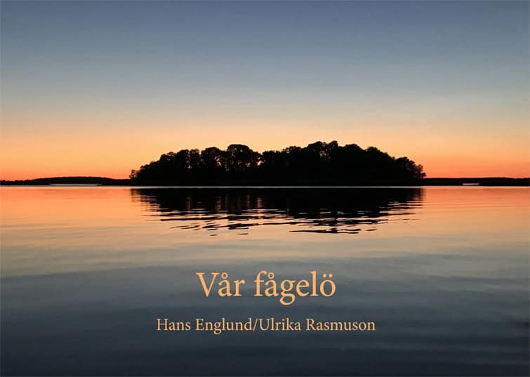 Rasmuson, Ulrika | Englund, Hans | Vår Fågelö