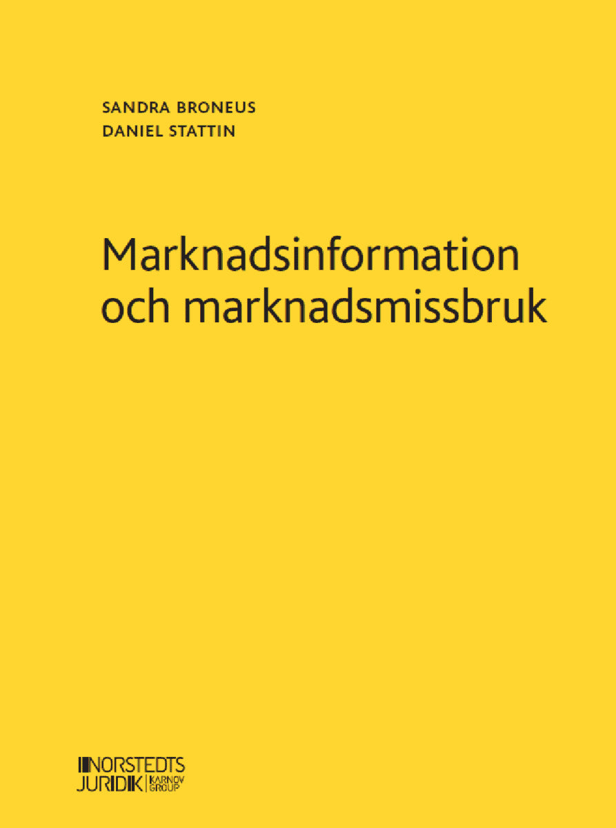 Stattin, Daniel | Broneus, Sandra | Marknadsinformation och marknadsmissbruk