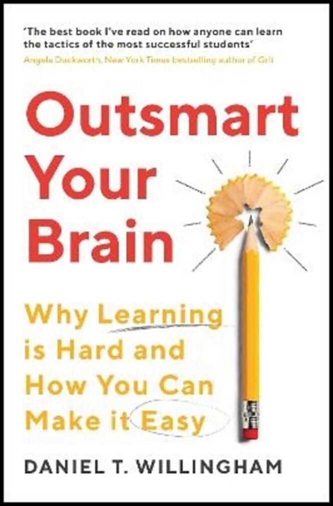 Willingham, Daniel | Outsmart Your Brain