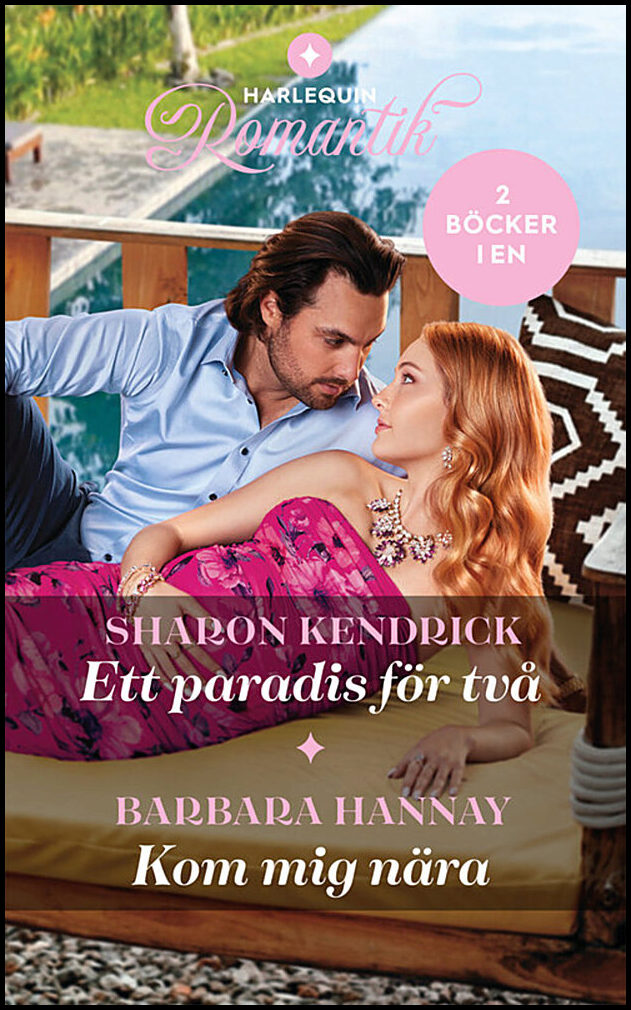 Hannay, Barbara | Kendrick, Sharon | Ett paradis för två | Kom mig nära