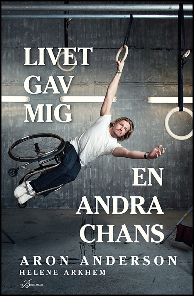 Anderson, Aron | Arkhem, Helene | Livet gav mig en andra chans