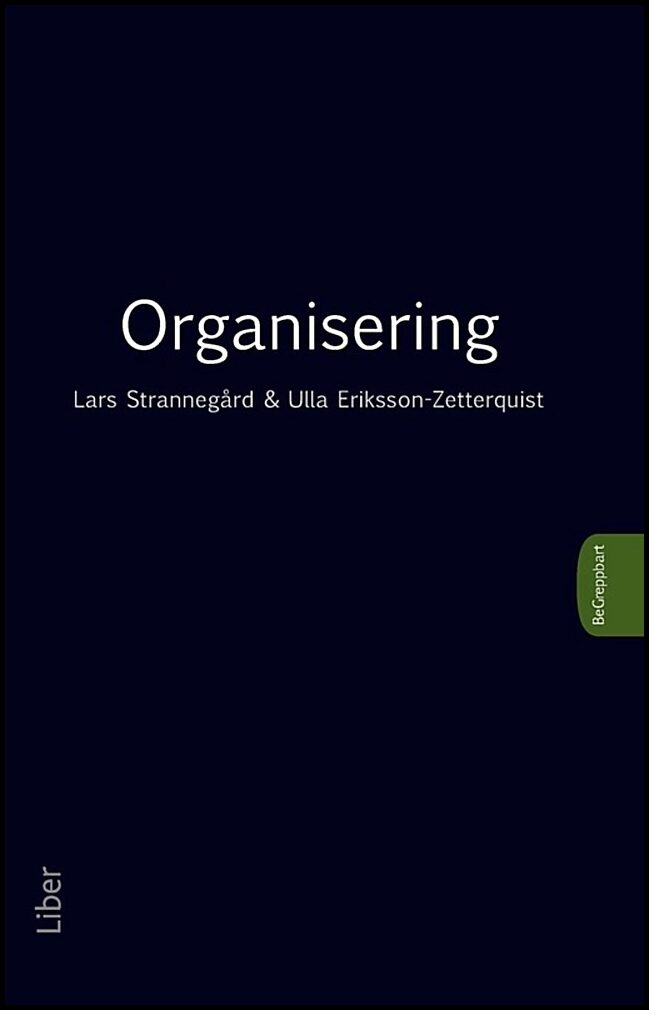 Strannegård, Lars| Eriksson-Zetterquist, Ulla | Organisering