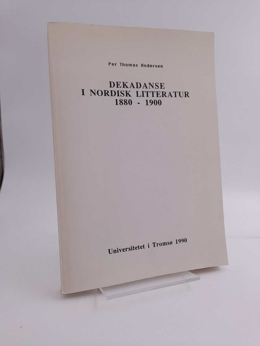 Andersen, Per Thomas | Dekadanse i nordisk litteratur 1880-1900