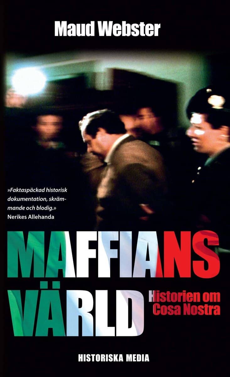 Webster, Maud | Maffians värld : Historien om Cosa Nostra