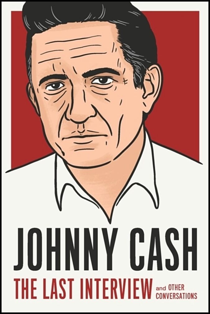 Cash, Johnny | Johnny Cash : The Last Interview