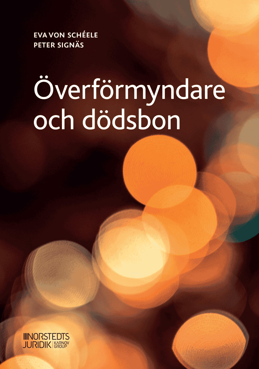Signäs, Peter | von Schéele, Eva | Överförmyndare och dödsbon