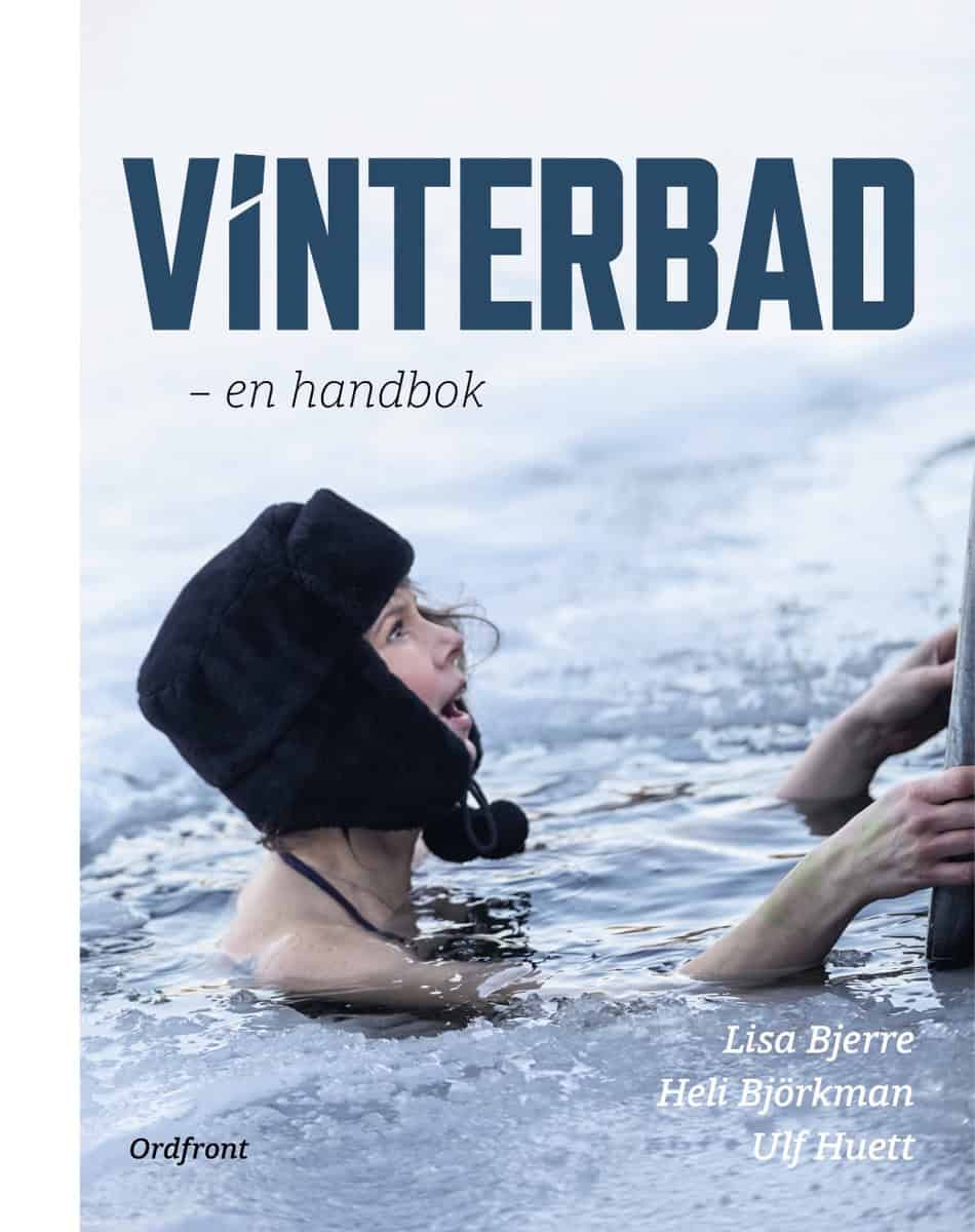 Bjerre, Lisa | Björkman, Heli | Huett, Ulf | Vinterbad : En handbok