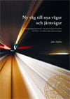 Hultén, John | Ny väg till nya vägar och järnvägar