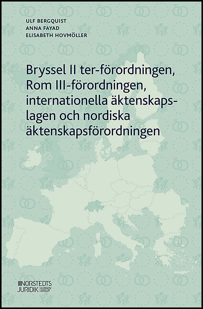 Bergquist, Ulf | Fayad, Anna | Hovmöller, Elisabeth | Bryssel II ter-förordningen, Rom III-förordningen, internationella...