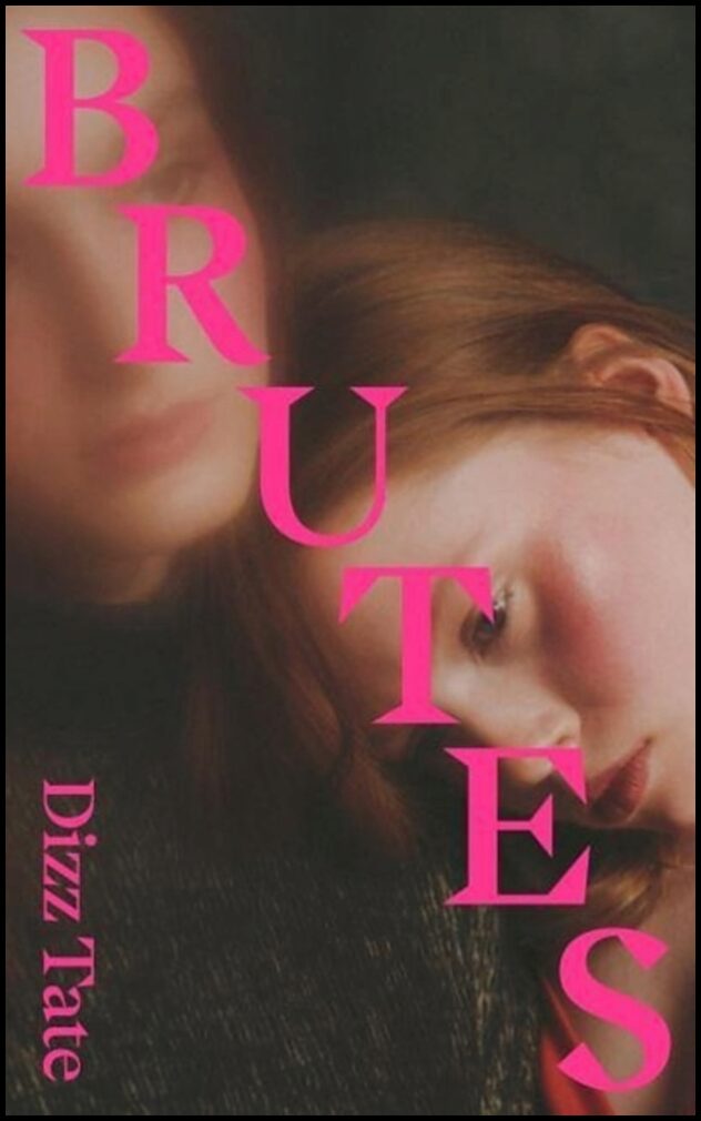 Tate, Dizz | Brutes