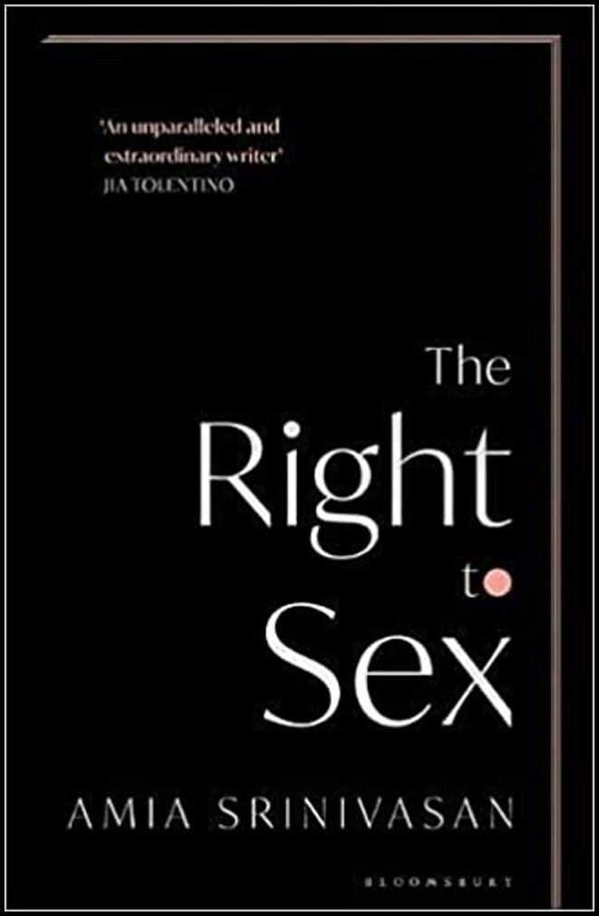 Amia, Srinivasan | Right to Sex : The Sunday Times Bestseller