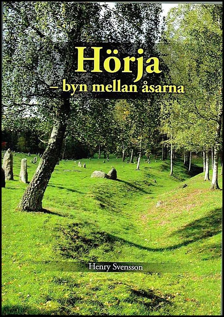 Svensson, Henry | Hörja : Byn mellan åsarna
