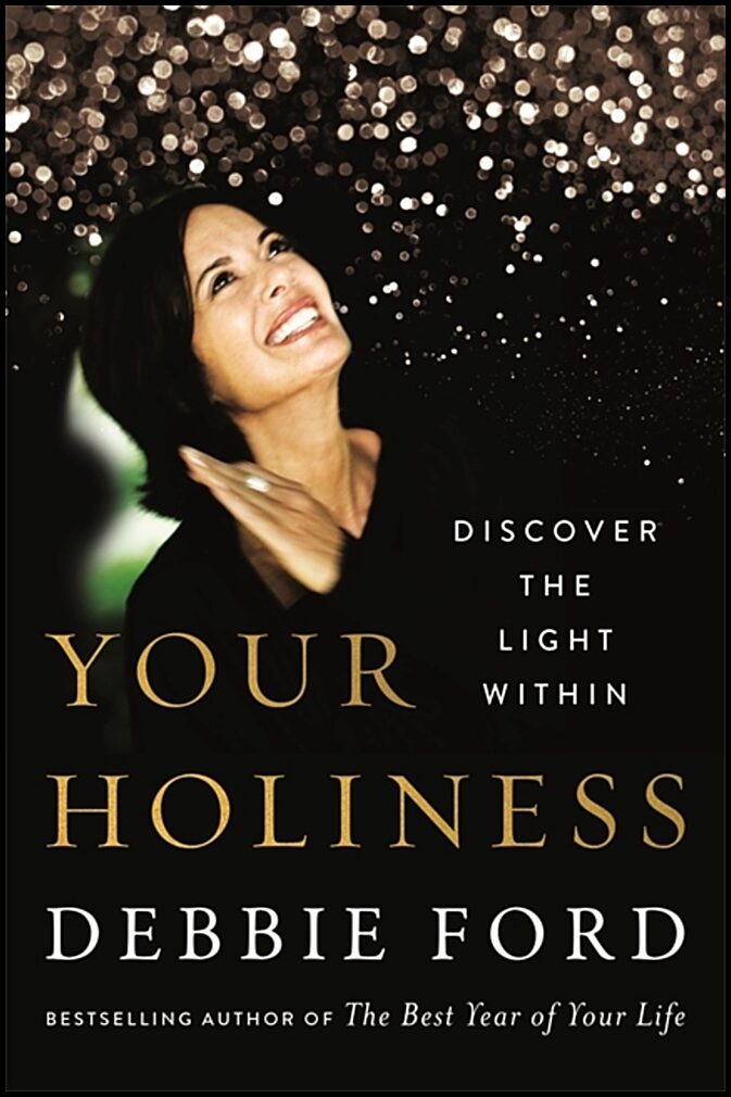 Ford, Debbie | Your holiness : Discover the light within