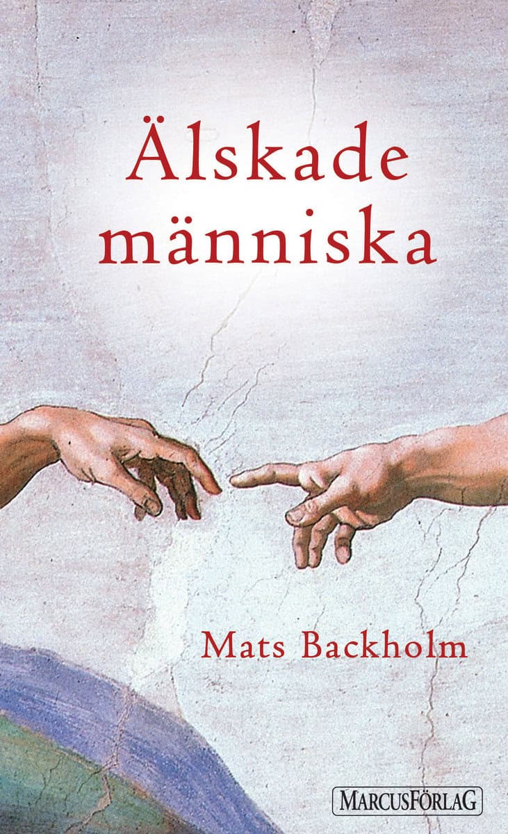Backholm, Mats | Älskade Människa