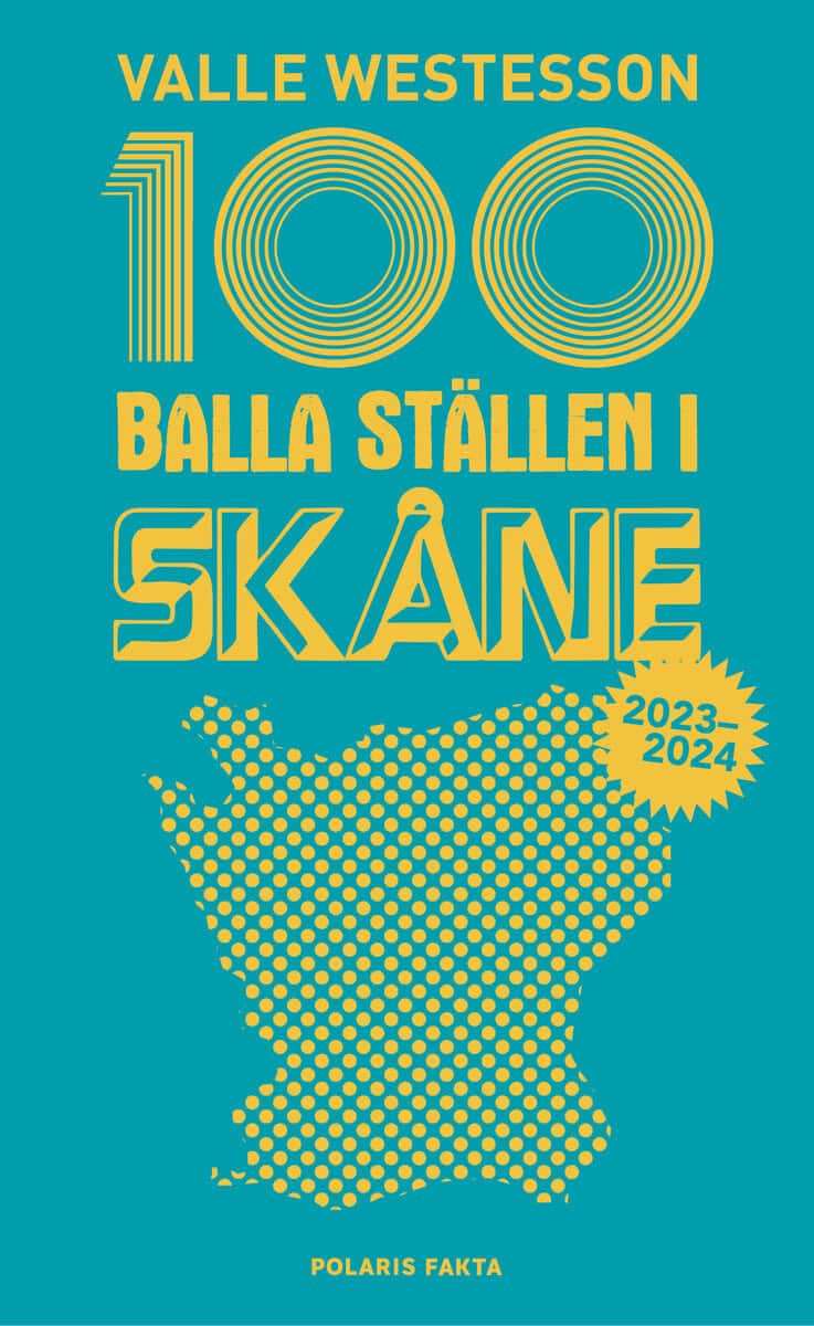 Westesson, Valle | 100 balla ställen i Skåne 2023-2024