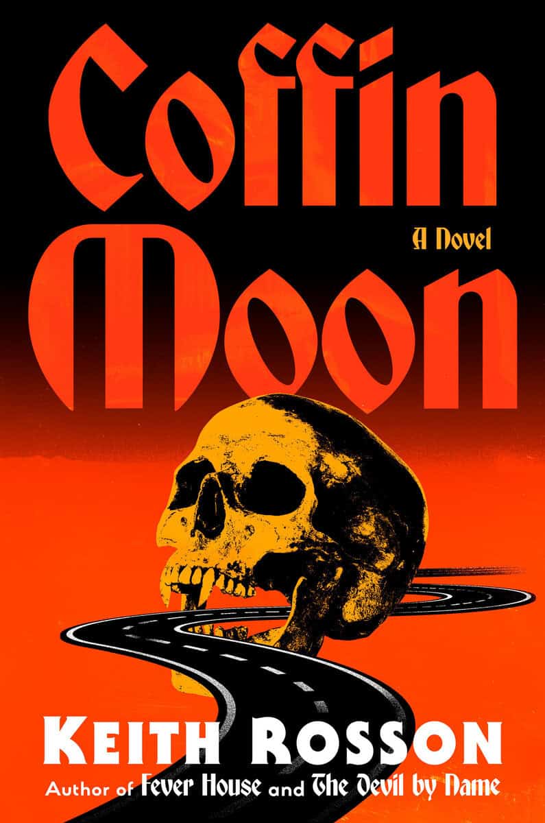 Rosson, Keith | Coffin Moon : A Novel