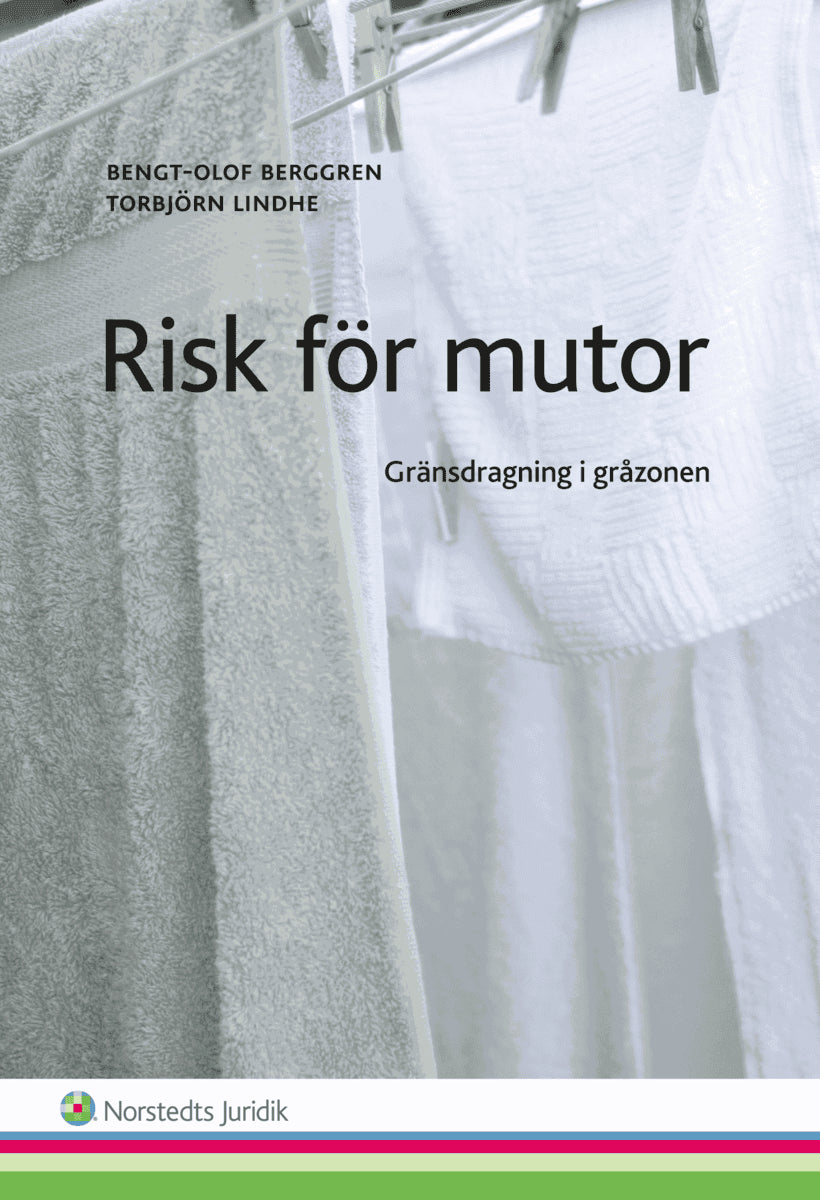 Berggren, Bengt-Olof | Lindhe, Torbjörn | Risk för mutor : Gränsdragning i gråzonen