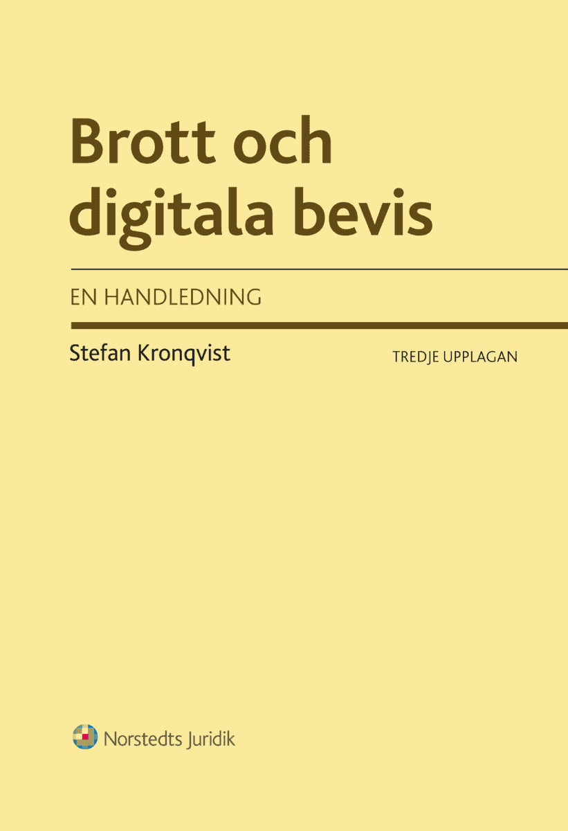 Kronqvist, Stefan | Brott och digitala bevis : En handledning