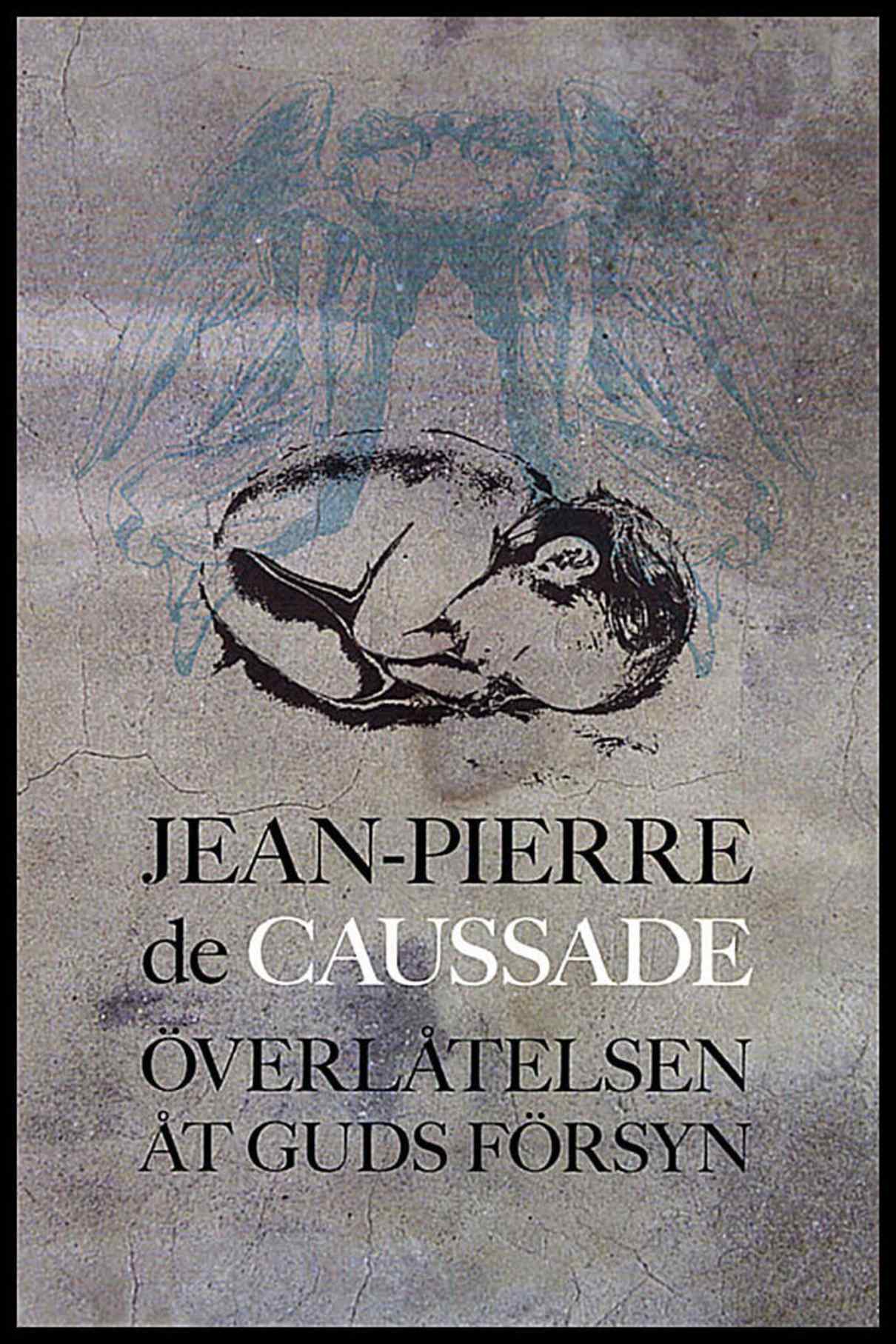 Caussade, Jean-Pierre | Överlåtelsen åt Guds försyn