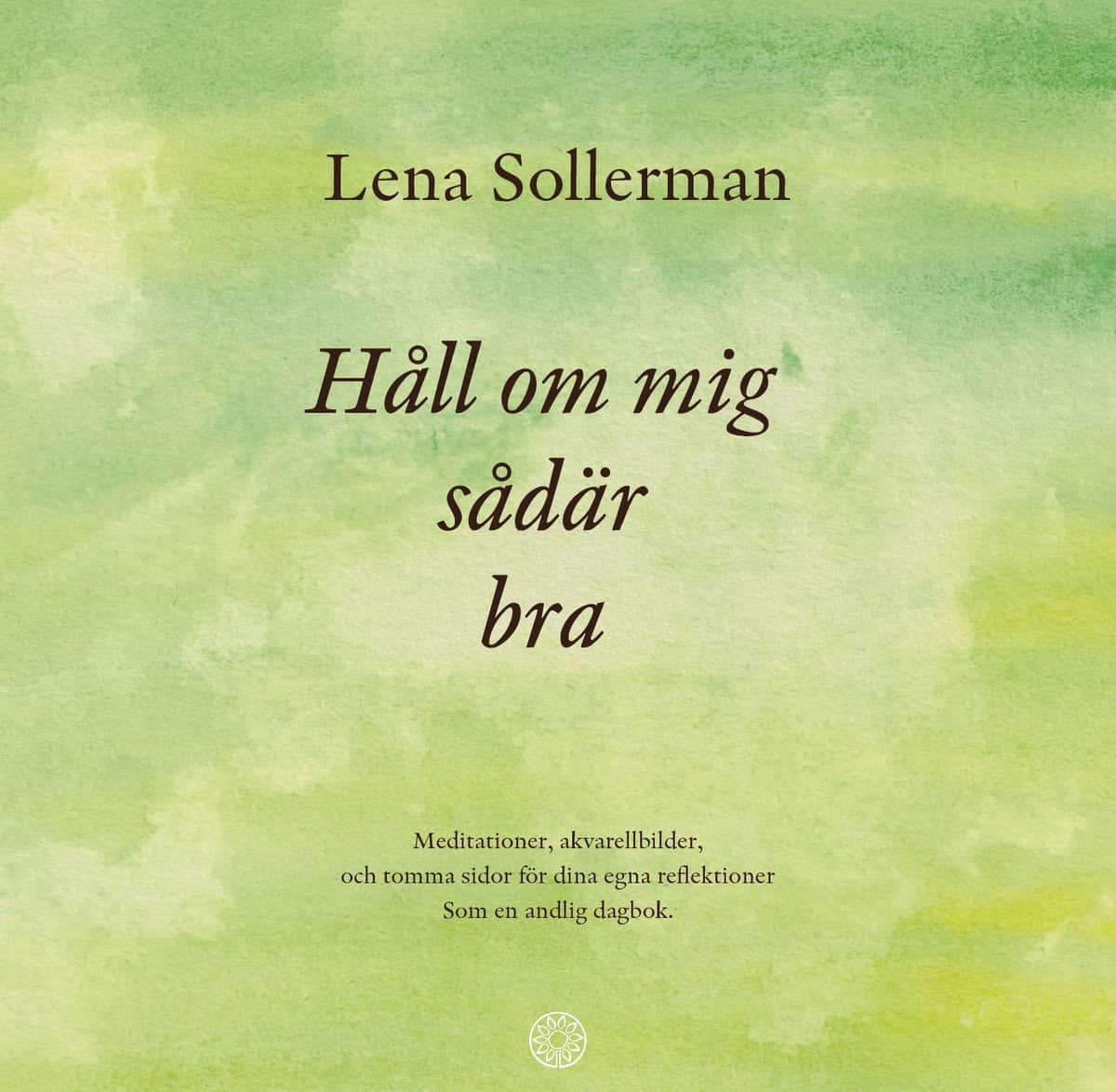 Sollerman, Lena | Håll om mig sådär bra ...
