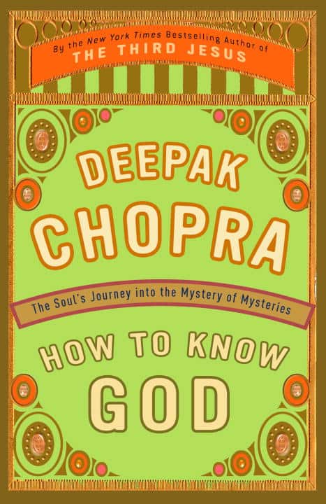 Chopra, Deepak | How to Know God