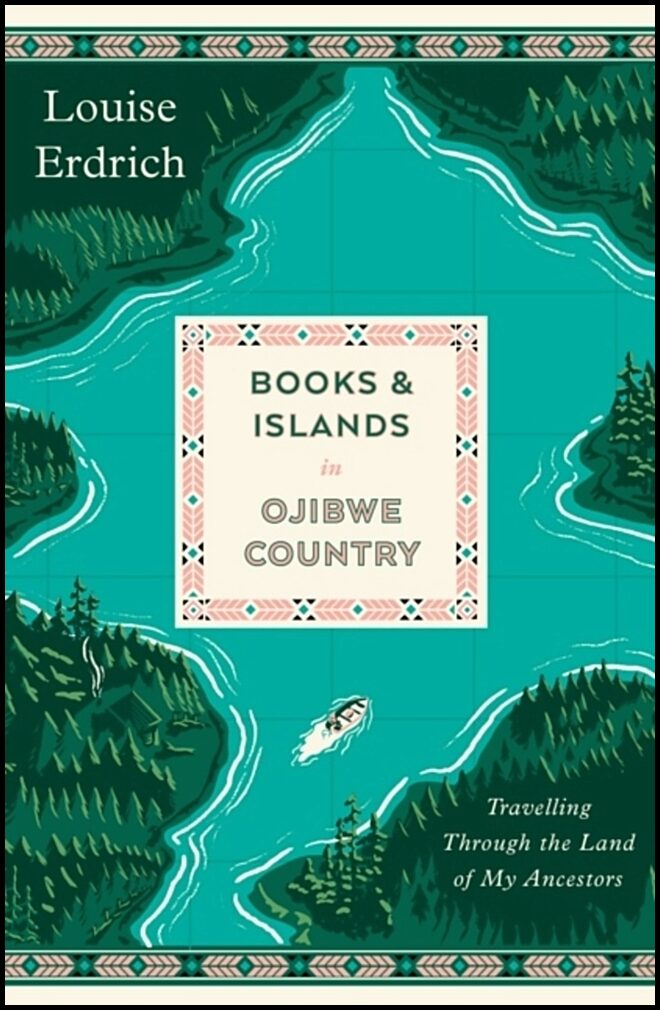 Erdrich, Louise | Books and Islands in Ojibwe Country