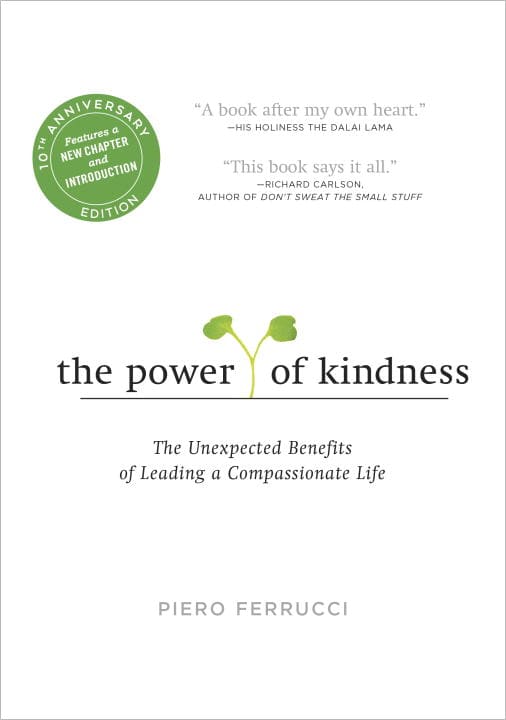 Ferrucci, Piero | The Power of Kindness
