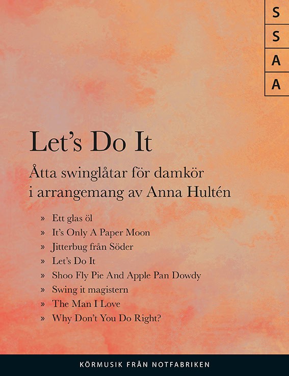 Hultén, Anna | Let's Do It, åtta swinglåtar för damkör
