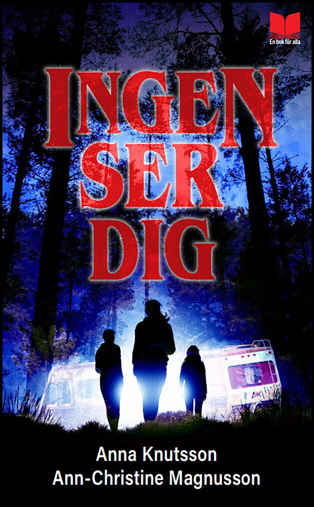 Knutsson, Anna | Magnusson, Ann-Christin | Ingen ser dig