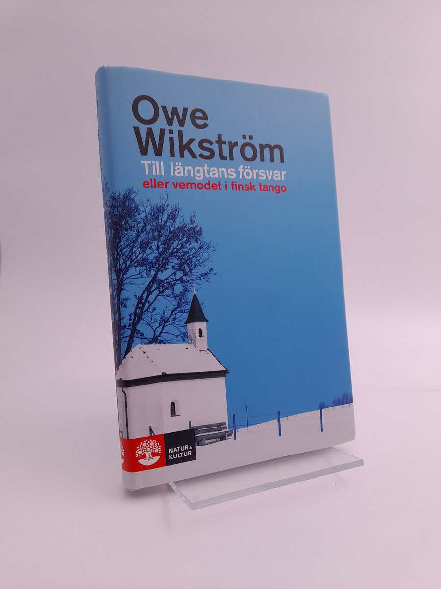 Wikström, Owe | Till längtans försvar