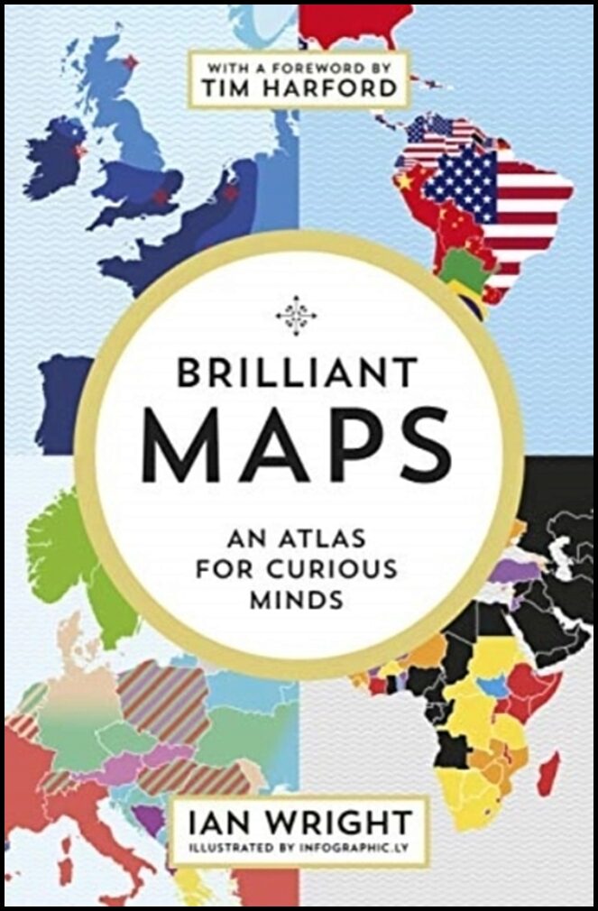 Wright, Ian | Brilliant Maps : An Atlas for Curious Minds