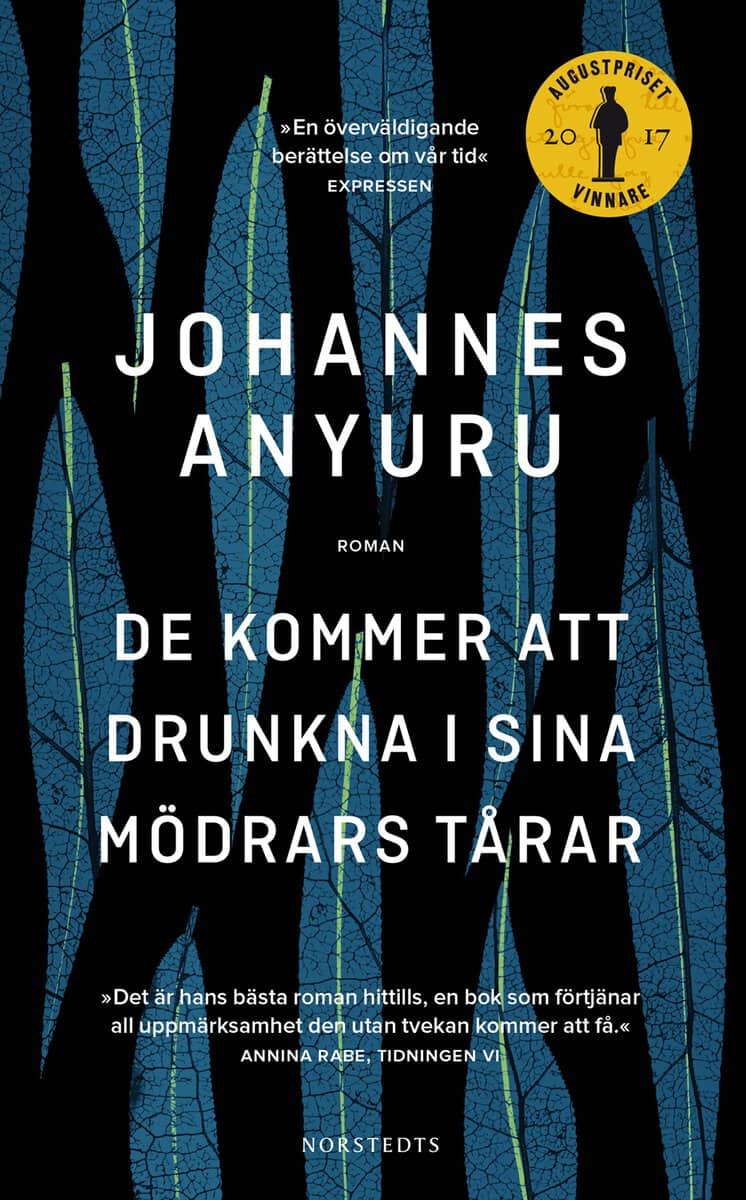 Anyuru, Johannes | De kommer att drunkna i sina mödrars tårar